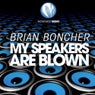 Brian Boncher - Speakers Are Blown