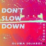 Don't slow down
