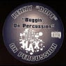 Buggin On Percussion