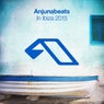 Anjunabeats In Ibiza 2015