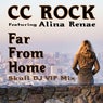Far From Home (feat. Alina Renae) [Skull DJ VIP Mix]