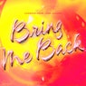 Bring Me Back