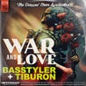 War and Love (BasStyler & Tiburon Remix)