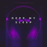 Depp my sleep