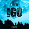 K-Real-Let Em Go