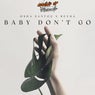 Baby Don't Go