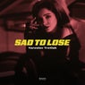 Sad to Lose