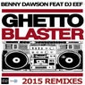 Shut Up That Ghettoblaster - 2015 Remixes