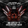 Chainsaw War / No Life C*nt