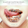 Zuckerschlecken, Vol. 6 - Deep Electronic Sounds