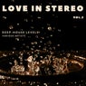 Love in Stereo (Deep-House Levels), Vol. 2