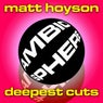 Matt Hoyson Deepest Cuts