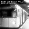 Berlin Club Sound - Panorama of Dub Techno and House, Vol. 2