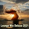Lounge Mix Deluxe 2021 (The Best Ambient Chillout Lounge Relaxing Music)