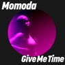 Give Me Time