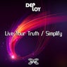 Live Your Truth / Simplify