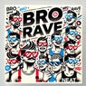 Bro Rave