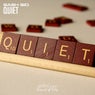 Quiet