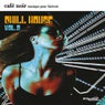 Chill House Volume 2 - Cafe' Noir Musique Pour Bistrot
