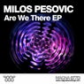 Milos Pesovic - Are We There Yet EP