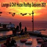 Lounge & Chill House Rooftop Sessions 2021 (Essentials of Lounge, Chillout, Deep House, Ibiza Chill House, Tropical & Summer Music)