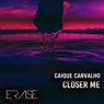 Closer Me