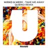 Take Me Away (Qubiko Remix)