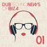 Dub Techno News of Ibiza, Vol. 1