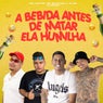 A Bebida Antes de Matar Ela Humilha