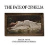 The Fate of Ophelia (The Chainsmokers Remix)