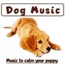 Dog Music:  Music to Calm Your Puppy
