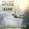 You Got to Take a Live