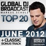 Global DJ Broadcast Top 20 - June 2012 - Including Classic Bonus Track
