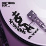 Nothing But... House Sessions, Vol. 07