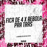 Fica de 4 X Rebola pra Trás