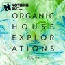 Nothing But... Organic House Explorations, Vol. 04