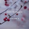 Root To Branch, Vol. 3