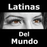 Latinas Del Mundo