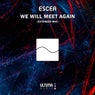 We Will Meet Again (Extended Mix)