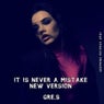 It Is Never A Mistake