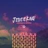Jesus Is King!