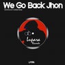 We Go Back Jhon
