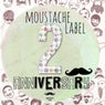 Moustache Label Anniversary 2 Years