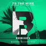 To The Wire Feat. Tima Dee (Remixes)