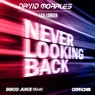 Never Looking Back (Disco Juice Remixes)