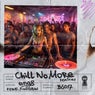 Chill No More (Remixes)