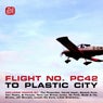 Flight No. PC42 To Plastic City