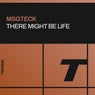 There Might Be Life