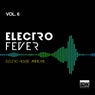 Electro Fever, Vol. 6 (Electro House Anthems)