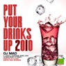 Put Your Drinks Up 2010 Remix